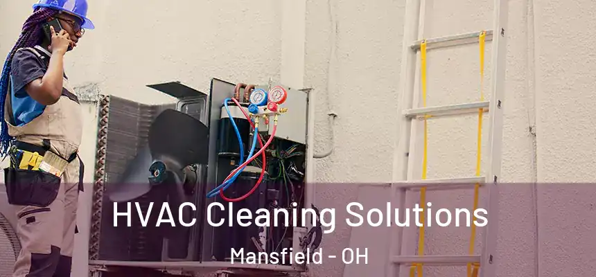 HVAC Cleaning Solutions Mansfield - OH